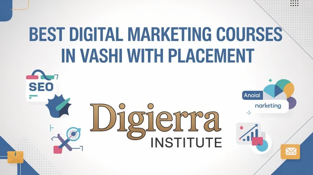 Top 10 Digital Marketing Courses in Vashi with placement a professional educational poster showca lii6lkkfx4gb62rblbcdqw p8s9fsvmqgkbmehtdyasca sd